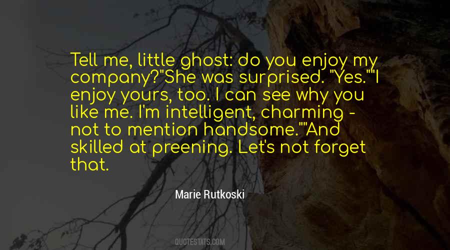 Let Me Tell You Quotes #167627 Let Me Tell You Quotes #167627