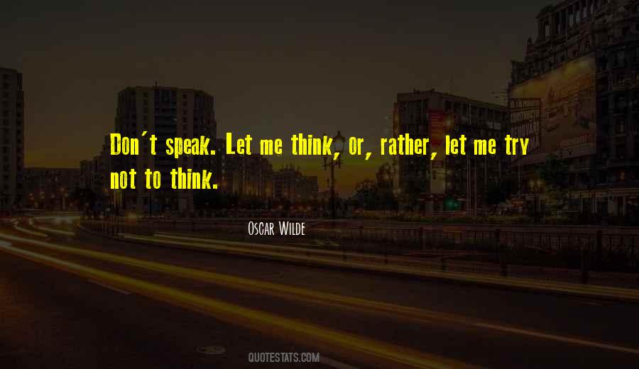 Let Me Think Quotes #991270