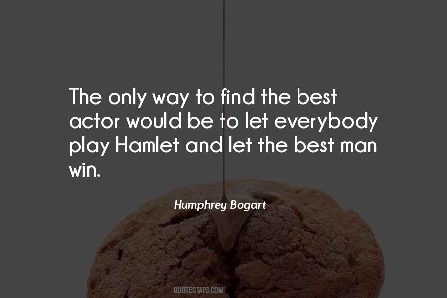 Let The Best Man Win Quotes #1795615