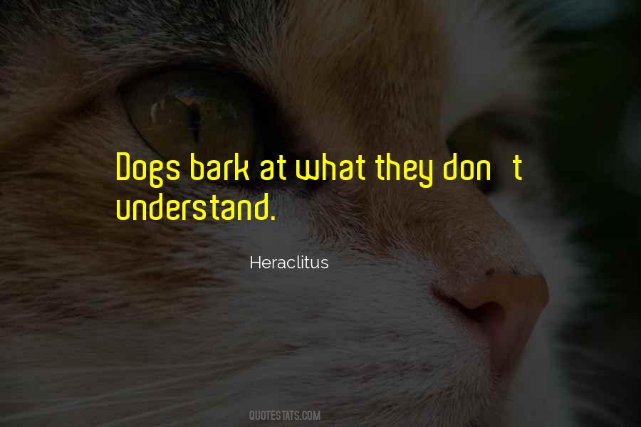 Let The Dogs Bark Quotes #1004110