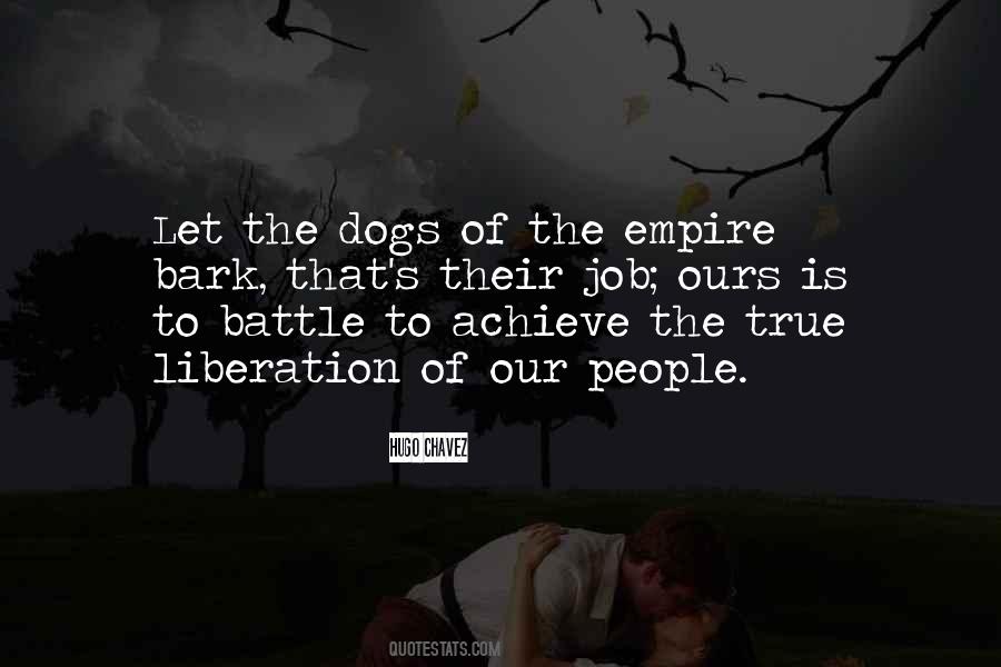 Let The Dogs Bark Quotes #1028543