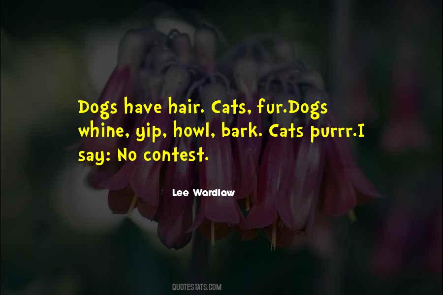 Let The Dogs Bark Quotes #426412