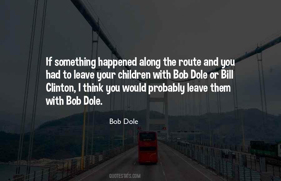 Quotes About Dole #899159
