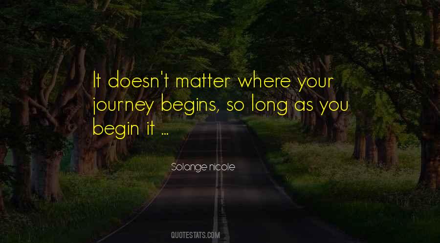 Let The Journey Begin Quotes #689253