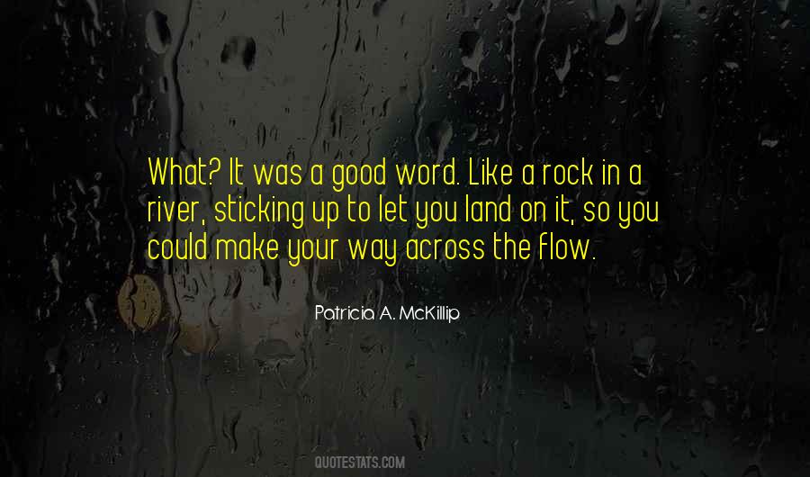 Let The River Flow Quotes #491022