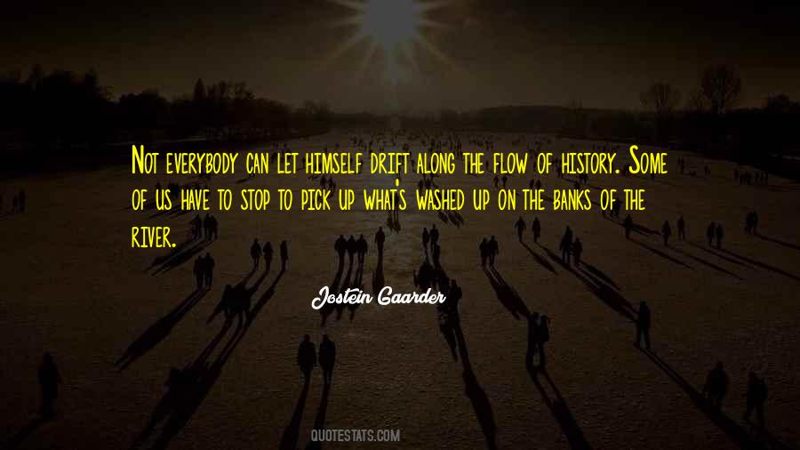 Let The River Flow Quotes #650184