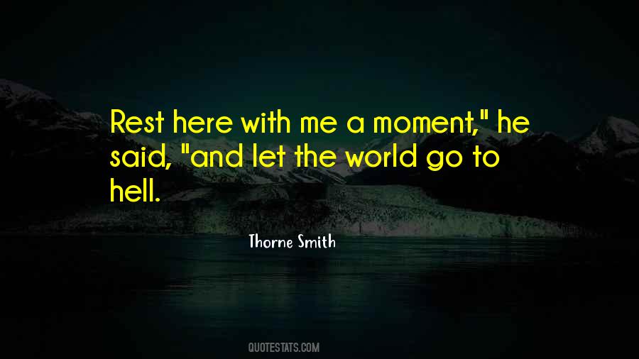 Let The World Go To Hell Quotes #1444338