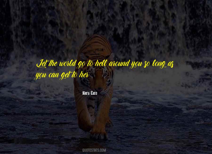 Let The World Go To Hell Quotes #259290