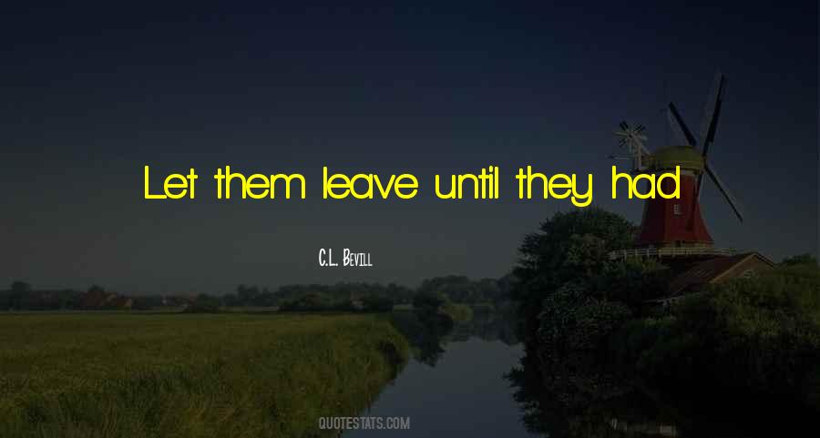 Let Them Leave Quotes #1251396