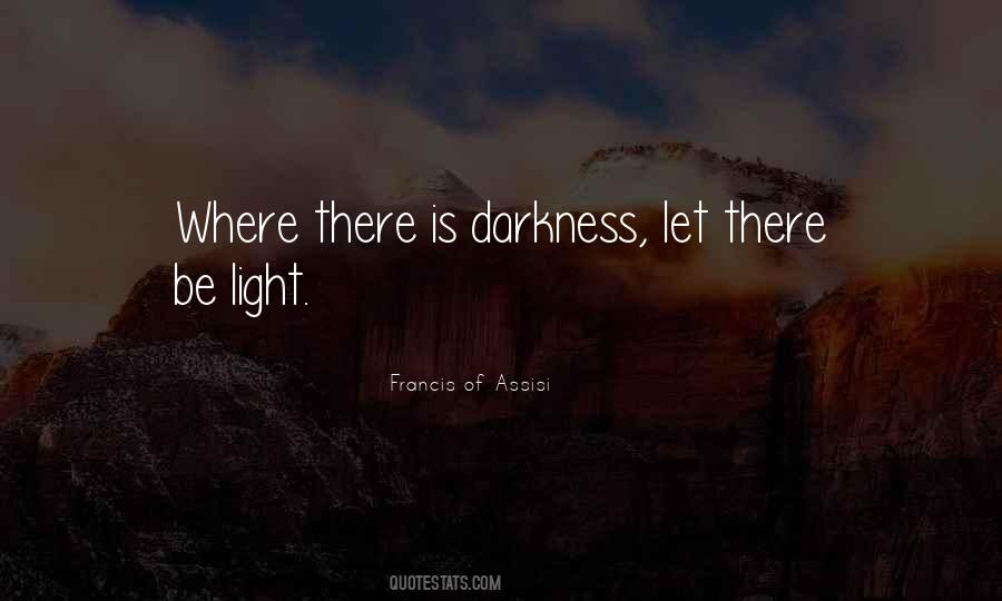 Let There Be Light Quotes #1775318