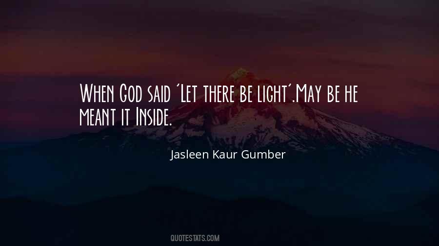 Let There Be Light Quotes #760038