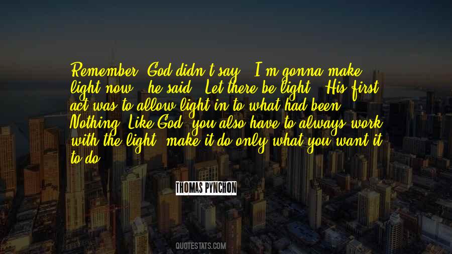 Let There Be Light Quotes #962393