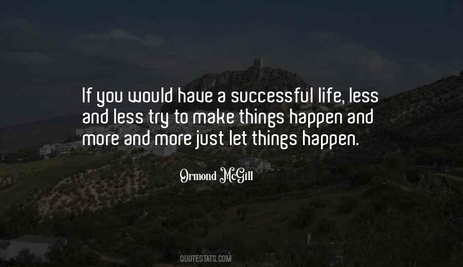 Let Things Happen Quotes #1024588