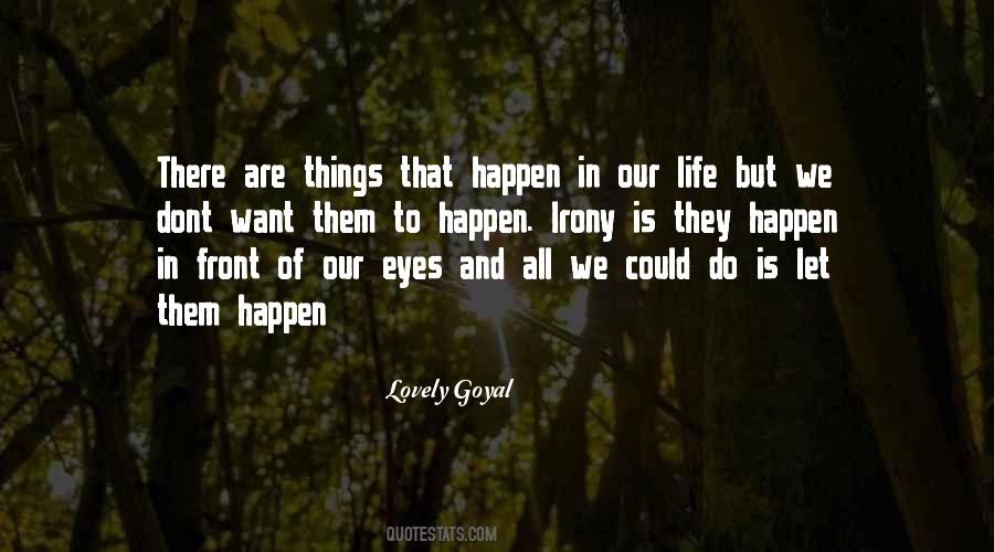 Let Things Happen Quotes #1628588