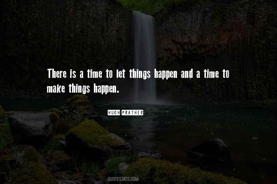 Let Things Happen Quotes #1691028