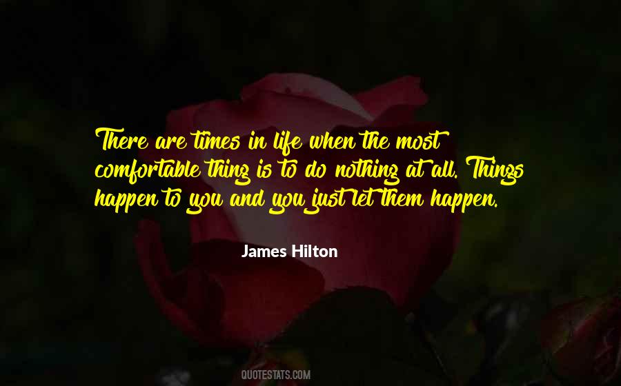 Let Things Happen Quotes #711025