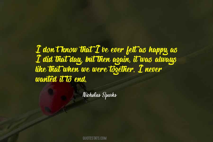 Let Us Be Happy Together Quotes #167126