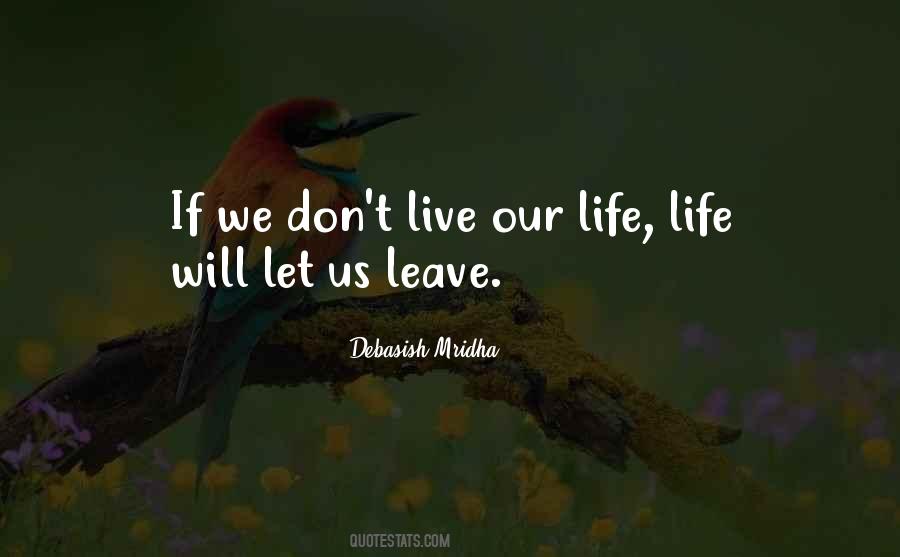 Let Us Live Our Life Quotes #94497
