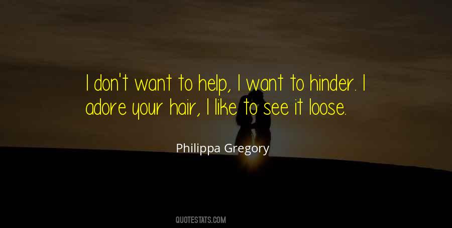 Let Your Hair Loose Quotes #5080