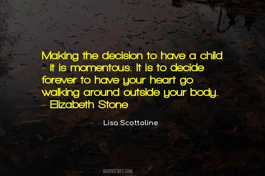 Let Your Heart Decide Quotes #1025367