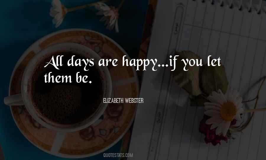 Let's All Be Happy Quotes #1455030