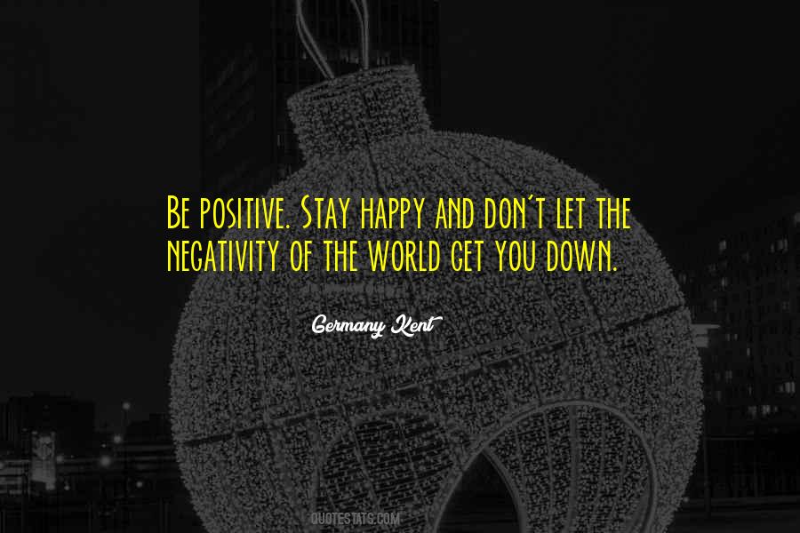 Let's Be Positive Quotes #1260032