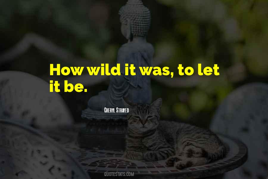 Let's Be Wild Quotes #1242543