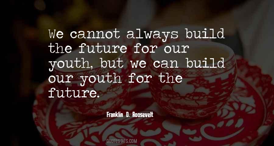 Let's Build Our Future Quotes #81650