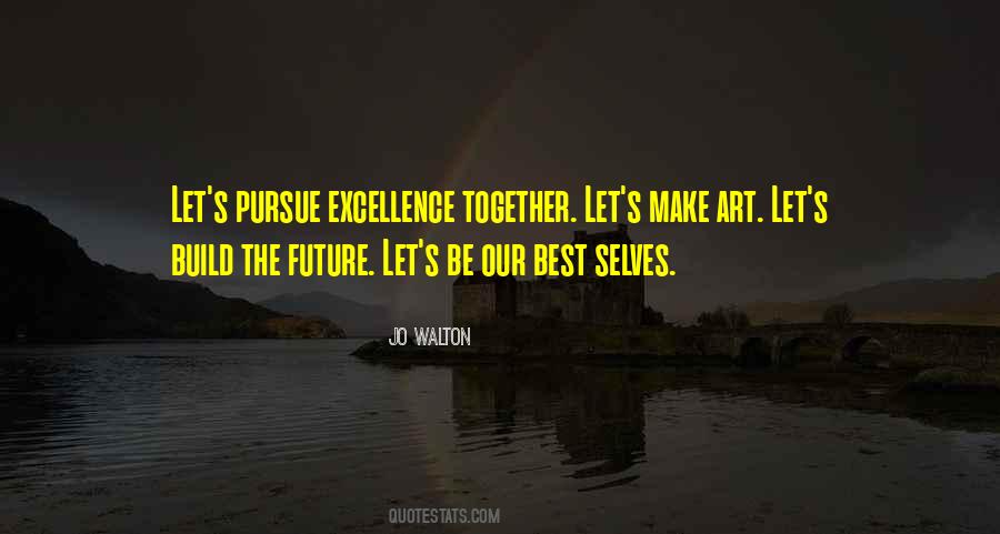 Let's Build Our Future Together Quotes #441508