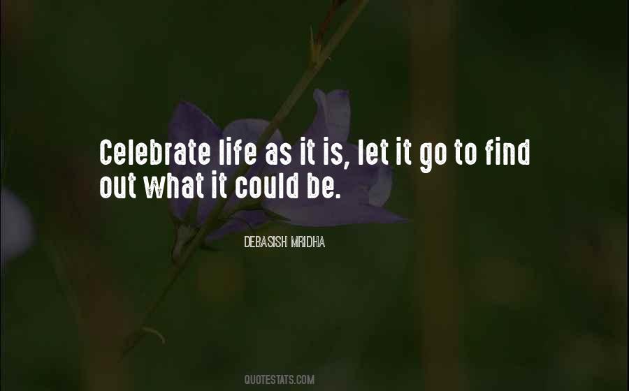 Let's Celebrate Life Quotes #1412240