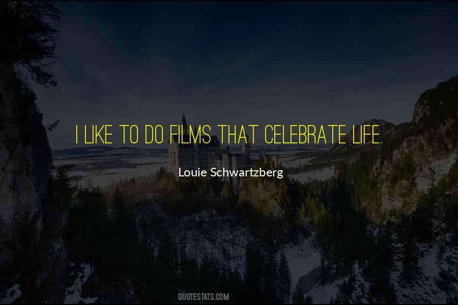 Let's Celebrate Life Quotes #91779