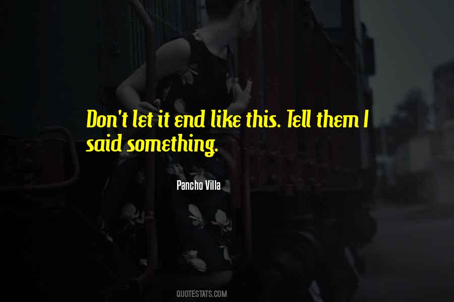 Let's End This Quotes #1199091