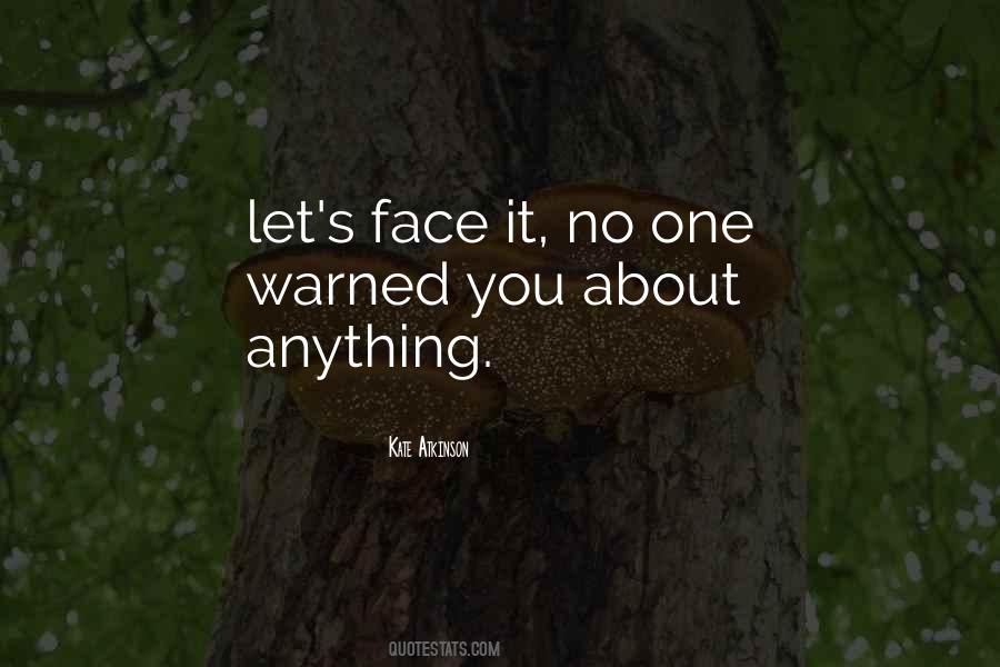 Let's Face It Quotes #1003116