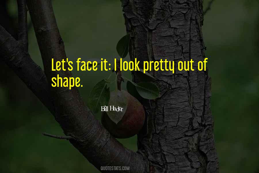 Let's Face It Quotes #1241915