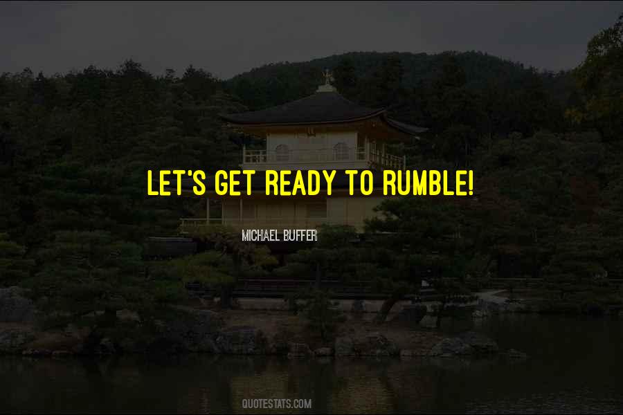 Let's Get Ready To Rumble Quotes #238637