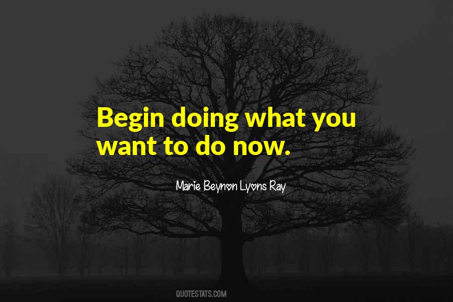 Quotes About Doing What You Want To Do #66275