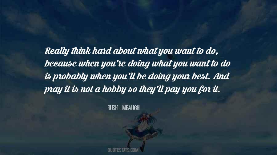 Quotes About Doing What You Want To Do #718828