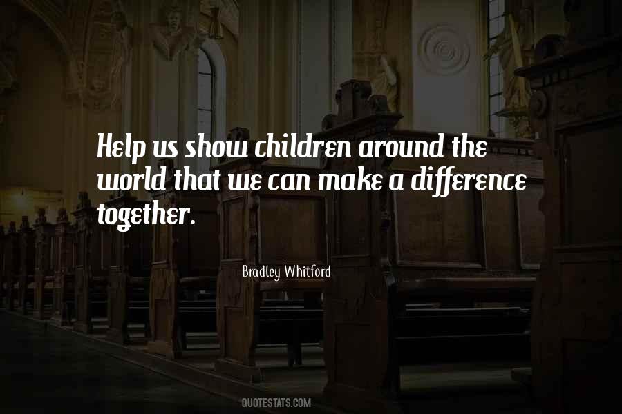 Let's Make A Difference Together Quotes #1659983