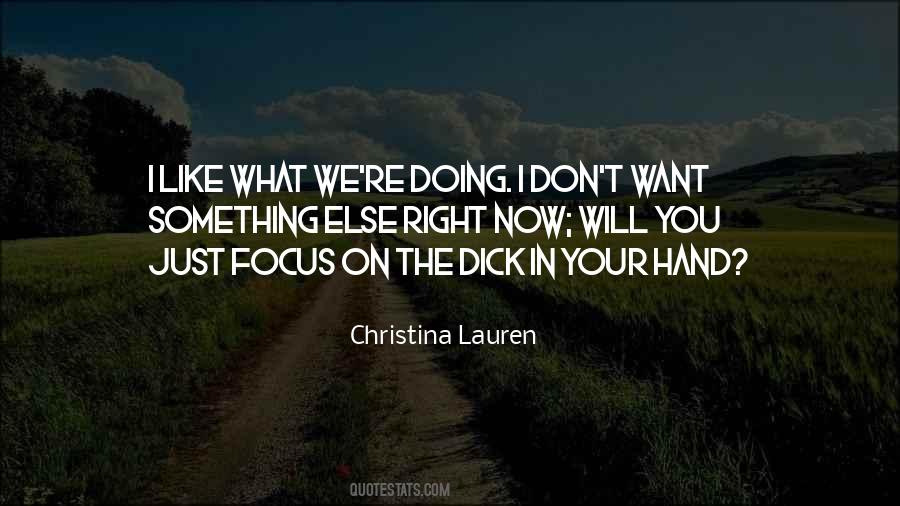 Quotes About Doing What We Want #1317065