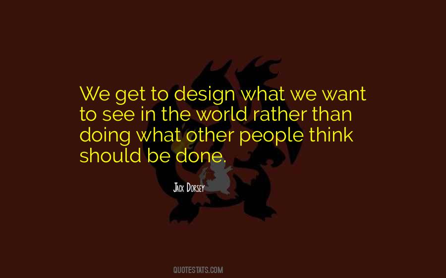 Quotes About Doing What We Want #808276
