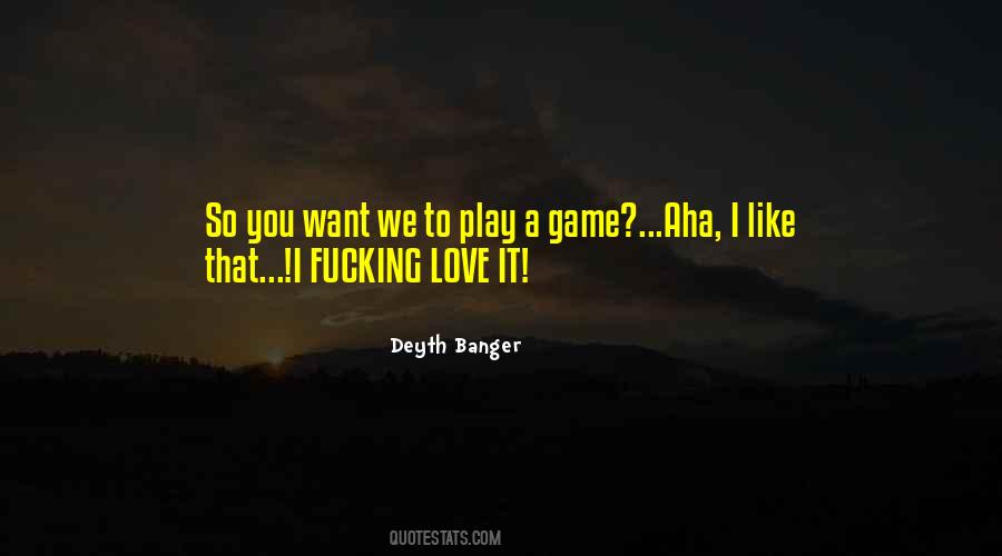 Let's Play A Love Game Quotes #439941