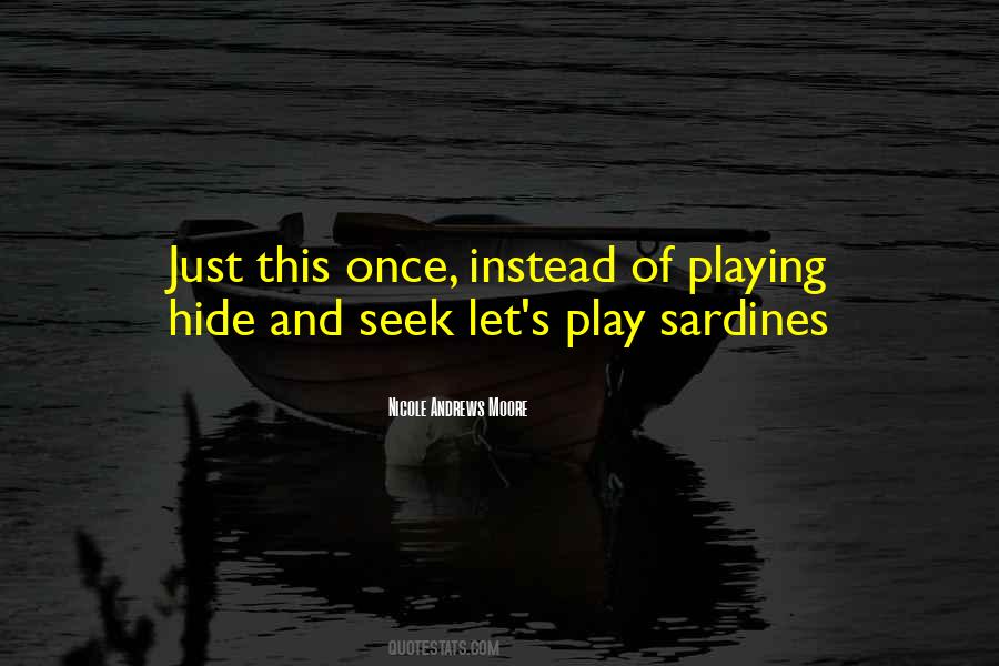 Let's Play Hide And Seek Quotes #545417