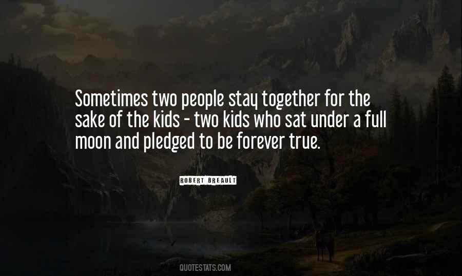 Let's Stay Together Forever Quotes #1853162