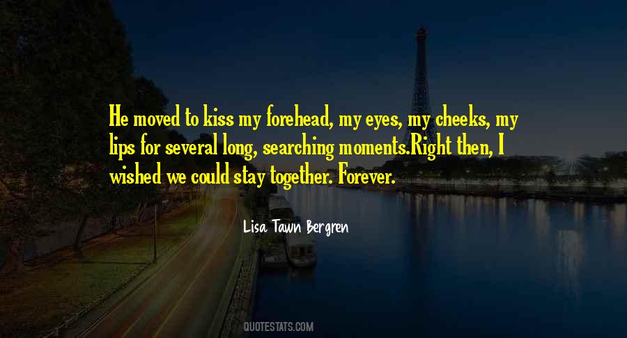 Let's Stay Together Forever Quotes #888453