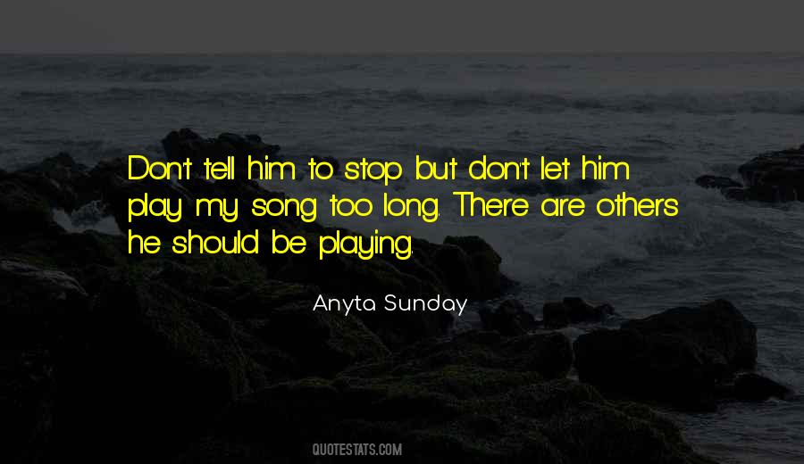 Let's Stop Playing Quotes #1045991