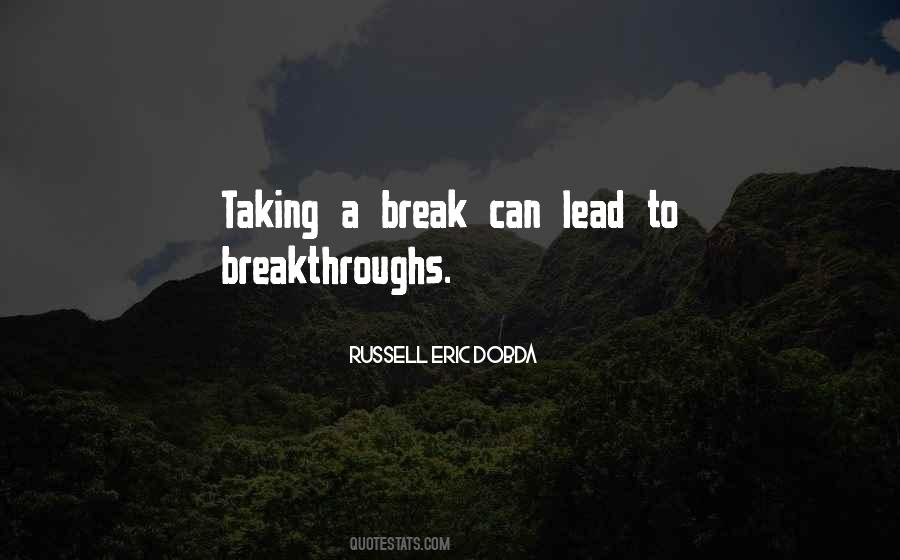 Let's Take A Break Quotes #17609