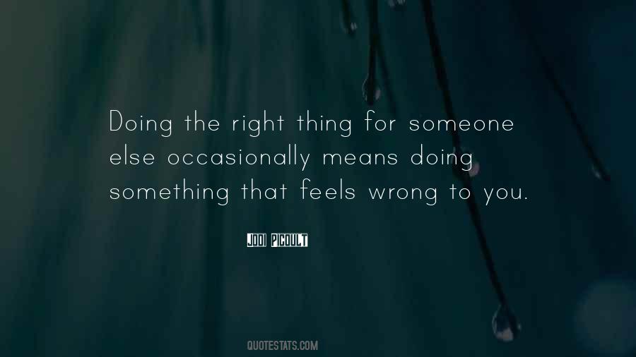 Quotes About Doing The Wrong Thing #1677326