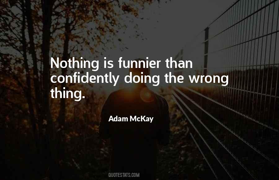 Quotes About Doing The Wrong Thing #1773944