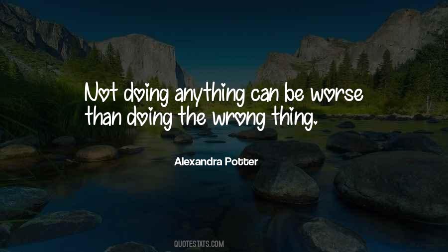 Quotes About Doing The Wrong Thing #34974