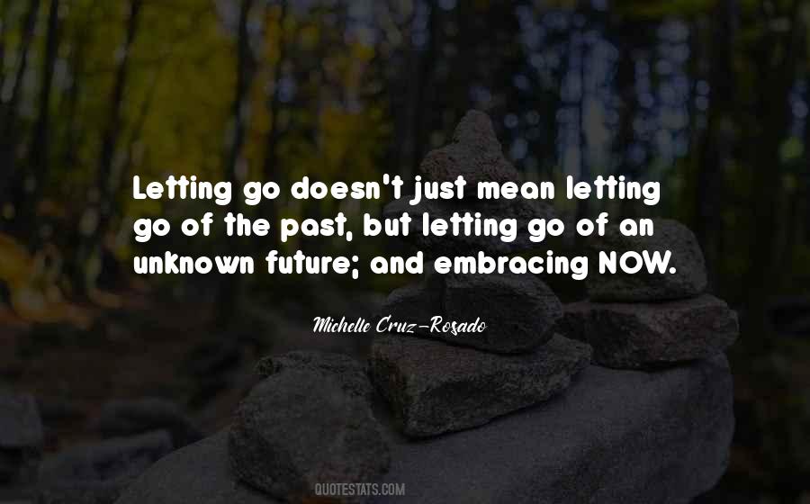 Letting Go Doesn't Mean Quotes #879578